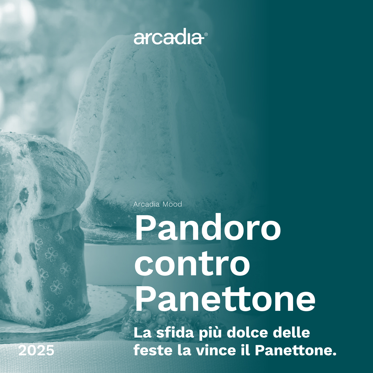Arcadia Mood - Pandoro contro Panettone